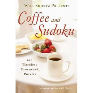 Will Shortz Presents Coffee and Sudoku -- Will Shortz
